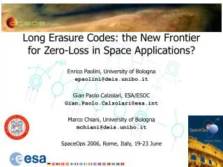 Long Erasure Codes: the New Frontier for Zero-Loss in Space Applications?