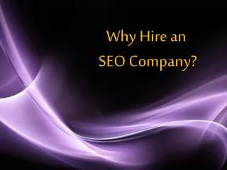 Why Hire an SEO Company?
