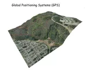 Global Positioning Systems (GPS)