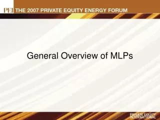 General Overview of MLPs