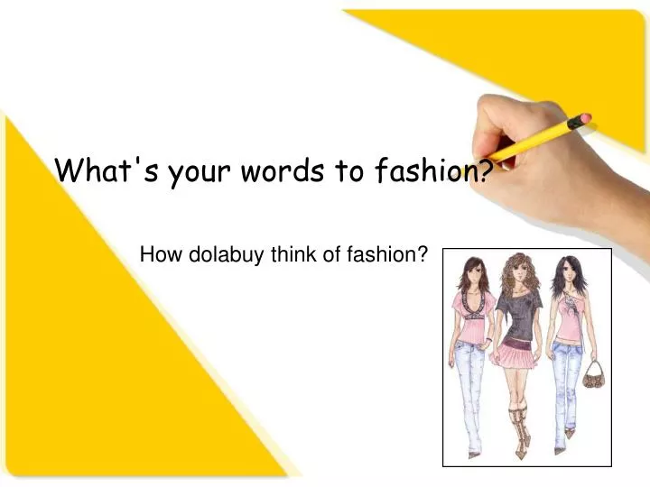 what s your words to fashion