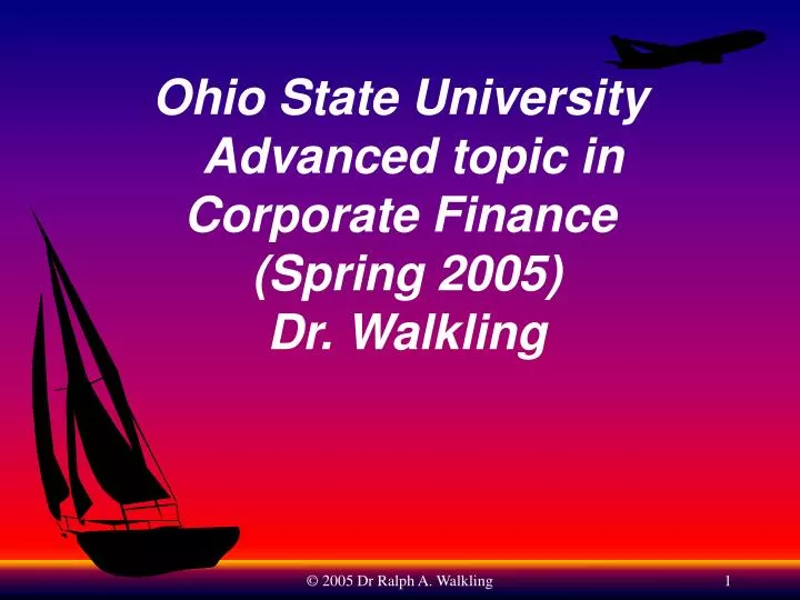 ohio state university advanced topic in corporate finance spring 2005 dr walkling