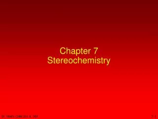 Chapter 7 Stereochemistry