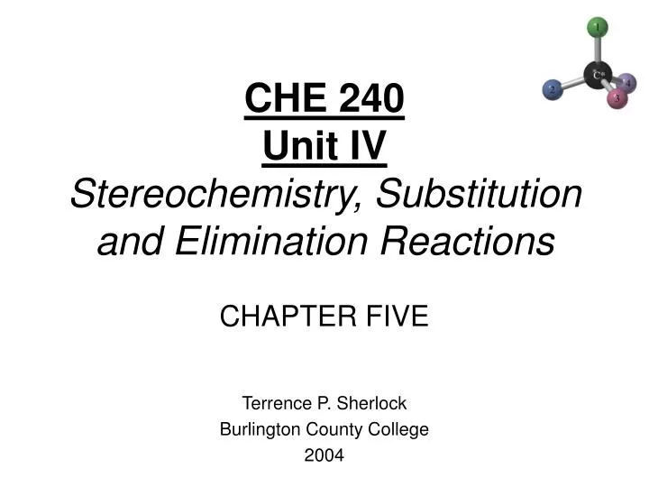 che 240 unit iv stereochemistry substitution and elimination reactions chapter five