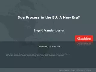 Due Process in the EU: A New Era? Ingrid Vandenborre