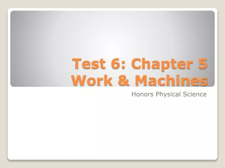 test 6 chapter 5 work machines