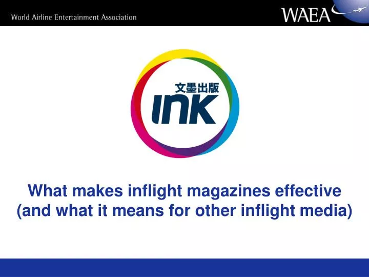 what makes inflight magazines effective and what it means for other inflight media
