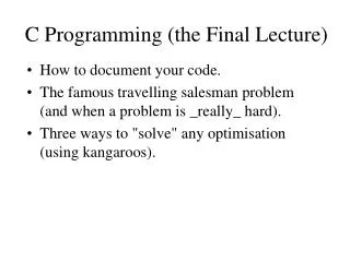 C Programming (the Final Lecture)