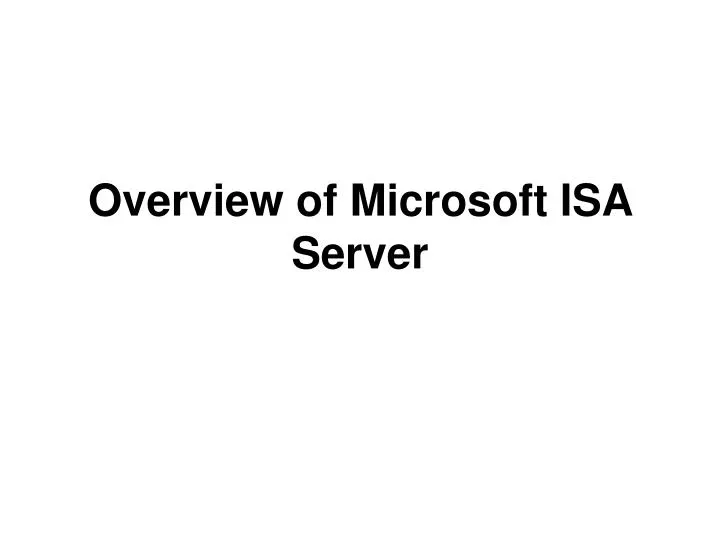 overview of microsoft isa server