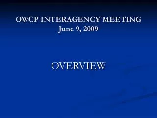 OWCP INTERAGENCY MEETING June 9, 2009