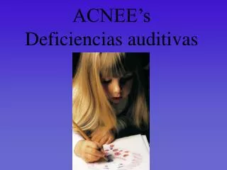 ACNEE’s Deficiencias auditivas