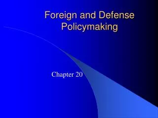 Foreign and Defense Policymaking