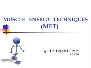 MUSCLE ENERGY TECHNIQUES (MET)