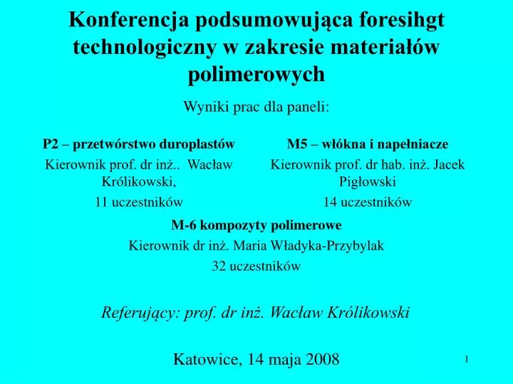 konferencja podsumowuj ca foresihgt technologiczny w zakresie materia w polimerowych