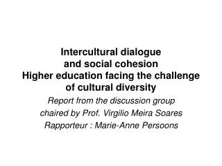 Intercultural dialogue and social cohesion Higher education facing the challenge of cultural diversity