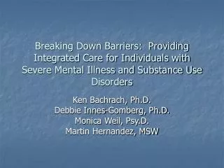 Breaking Down Barriers: Providing Integrated Care for Individuals with Severe Mental Illness and Substance Use Disorder
