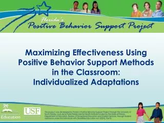 Maximizing Effectiveness Using Positive Behavior Support Methods in the Classroom: Individualized Adaptations