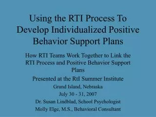 Using the RTI Process To Develop Individualized Positive Behavior Support Plans