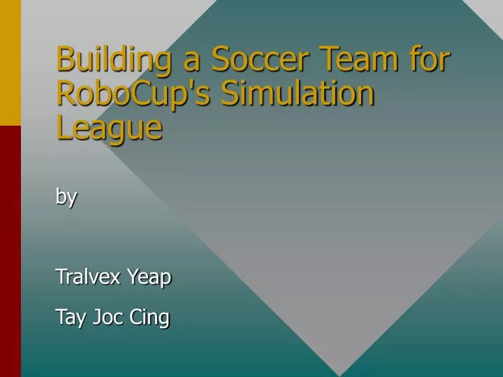 building a soccer team for robocup s simulation league