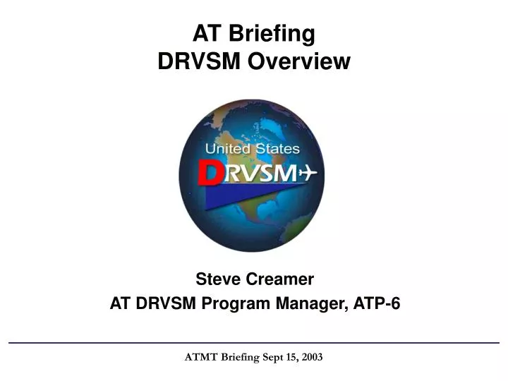 at briefing drvsm overview