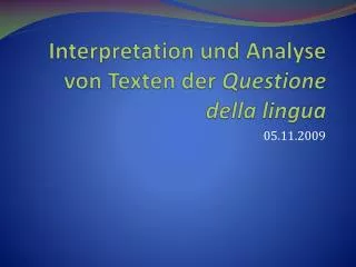 Interpretation und Analyse von Texten der Questione della lingua
