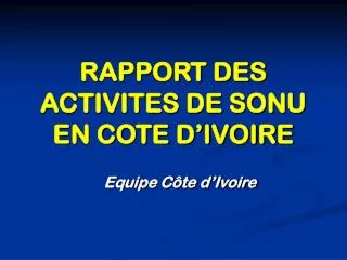 RAPPORT DES ACTIVITES DE SONU EN COTE D’IVOIRE