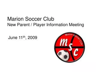 Marion Soccer Club New Parent / Player Information Meeting