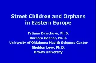 Street Children and Orphans in Eastern Europe