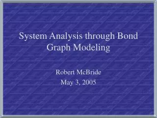 System Analysis through Bond Graph Modeling