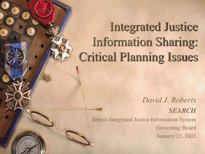 integrated justice information sharing critical planning issues