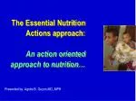The Essential Nutrition Actions approach: An action oriented approach to nutrition… - slide 1