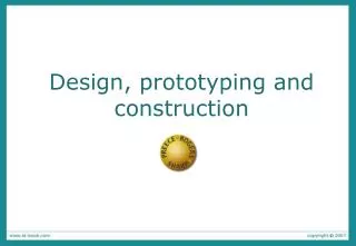 Design, prototyping and construction