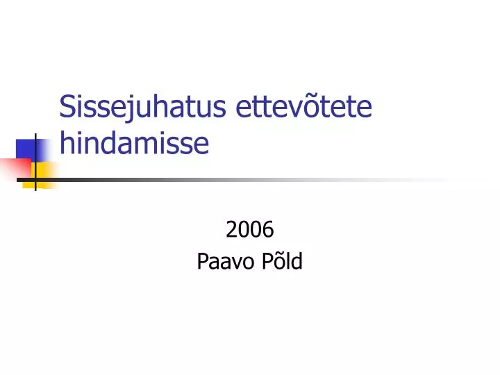 sissejuhatus ettev tete hindamisse