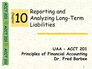 Reporting and Analyzing Long-Term Liabilities