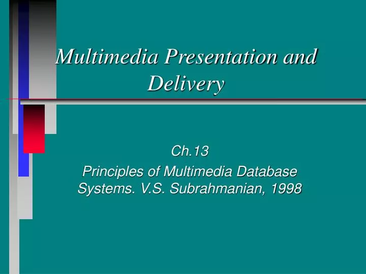 multimedia presentation and delivery