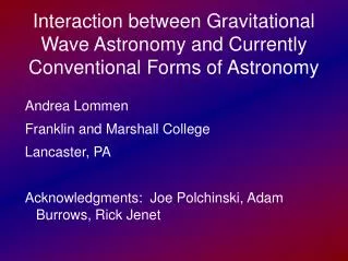 Interaction between Gravitational Wave Astronomy and Currently Conventional Forms of Astronomy