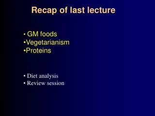 GM foods Vegetarianism Proteins Diet analysis Review session