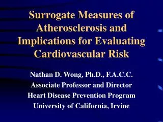 Surrogate Measures of Atherosclerosis and Implications for Evaluating Cardiovascular Risk