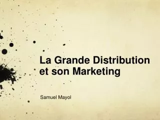 La Grande Distribution et son Marketing