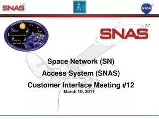 Space Network (SN) Access System (SNAS) Customer Interface Meeting #12