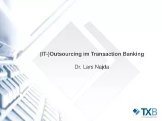 it outsourcing im transaction banking dr lars najda