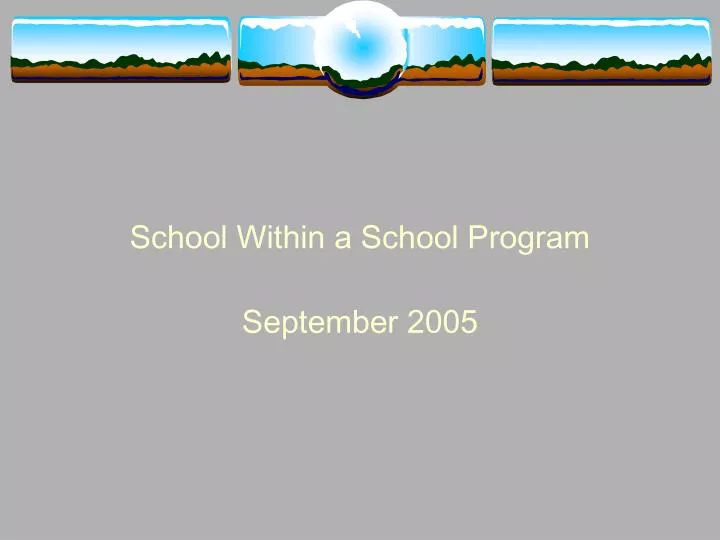 school within a school program september 2005