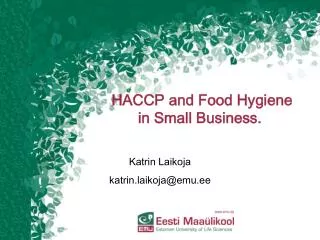 HACCP and Food Hygiene in Small Business.