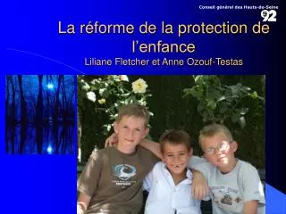 La réforme de la protection de l’enfance Liliane Fletcher et Anne Ozouf-Testas