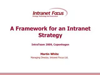 A Framework for an Intranet Strategy IntraTeam 2009, Copenhagen