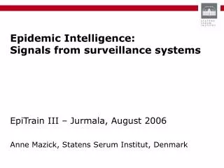 Epidemic Intelligence: Signals from surveillance systems