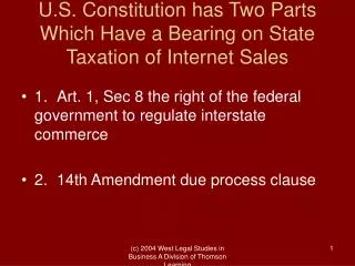 U.S. Constitution has Two Parts Which Have a Bearing on State Taxation of Internet Sales