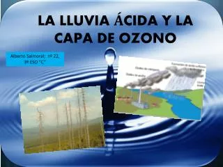 LA LLUVIA ÁCIDA Y LA CAPA DE OZONO - Alberto Salmoral