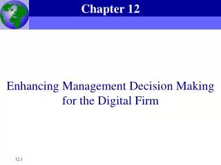 Enhancing Management Decision Making for the Digital Firm