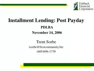 Installment Lending: Post Payday